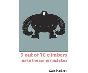 Dave MacLeod 9 Out of 10 Climbers Make the Same Mistakes (Tascabile)