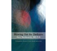 Dave MacQuarrie Blowing Out The Darkness (Tascabile)