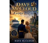 Dave McCloud Goes Royal: Volume 1