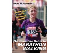 Dave McGovern The Complete Guide to Marathon Walking (Tascabile)