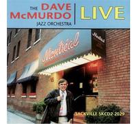 Dave Mcmurdo Jazz Or - Live At Montreal Bistro