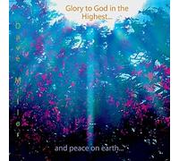 Dave Miller - Glory to God in The Highest and Peace on Earth