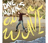 Dave Monks - On A Wave
