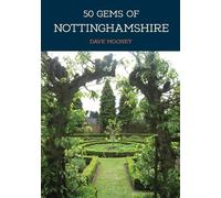 Dave Mooney 50 Gems of Nottinghamshire (Tascabile) 50 Gems