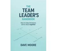 Dave Moore The Team Leader's Handbook (Tascabile)