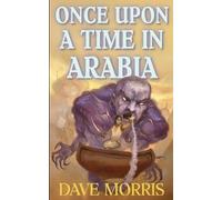 Dave Morris Once Upon a Time in Arabia (Tascabile) Critical IF