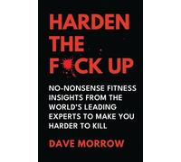 Dave Morrow Harden the Fck Up (Tascabile)