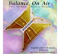 Dave Neiman & Beverly Woods - Balance On Air: English And Irish Music Featuring Two Hammered Dulcimers (US Import)