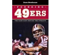 Dave Newhouse Founding 49ers (Tascabile)