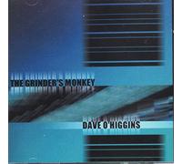 Dave O'Higgins - Grinders Monkey