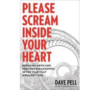 Dave Pell Please Scream Inside Your Heart (Copertina rigida)