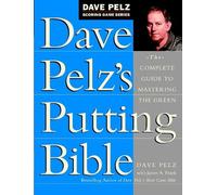 Dave Pelz Dave Pelz's Putting Bible (Copertina rigida) Dave Pelz Scoring Game