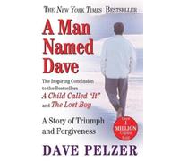 Dave Pelzer A Man Named Dave (Tascabile)