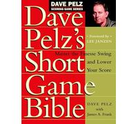 Dave Pelz Dave Pelz's Short Game Bible (Copertina rigida) Dave Pelz Scoring Game
