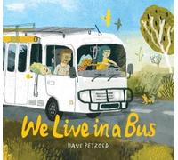 Dave Petzold We Live in a Bus (Copertina rigida)