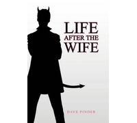 Dave Pinder Life After the Wife (Tascabile)