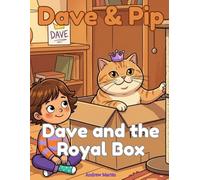 Dave & Pip: Dave and the Royal Box: A Funny Birthday Cat Story and Colouring Book for Kids Ages 5-9