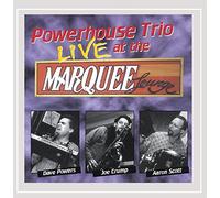 Dave Powers-Powerhouse Trio - Powerhouse Trio Live At The Marquee Lounge