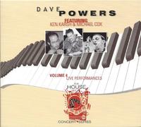 Dave Powers - The House Jazz Concert Series, Volume 4 con Ken Karsh e Michael Cox