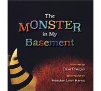 Dave Preston The Monster in My Basement (Tascabile)