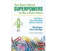 Dave Ramage Bill Ziegle You Don’t Need Superpowers to Be a Kid’s Her (Tascabile)