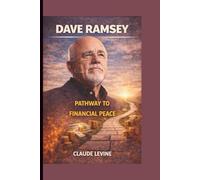 DAVE RAMSEY: PATHWAY TO FINANCIAL PEACE