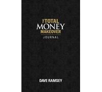 Dave Ramsey The Total Money Makeover Journal (Copertina rigida)