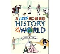 Dave Rear A Less Boring History of the World (Copertina rigida)