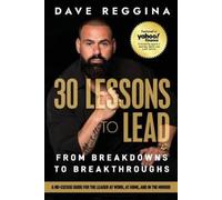 Dave Reggina 30 Lessons to Lead (Tascabile)