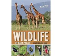 Wildlife of East Africa: A Photographic Guide