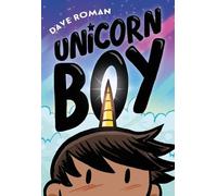 Dave Roman Unicorn Boy (Tascabile) Unicorn Boy