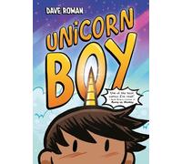 Dave Roman Unicorn Boy (Tascabile) Unicorn Boy