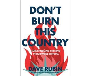 Dave Rubin Don't Burn This Country (Copertina rigida)