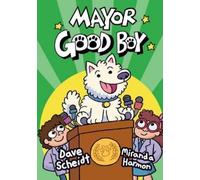 Dave Scheidt Miranda Harmon Mayor Good Boy (Copertina rigida) Mayor Good Boy
