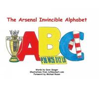 Dave Seager The Arsenal Invincible Alphabet (Copertina rigida)