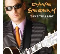 Dave Sereny - Take This Ride