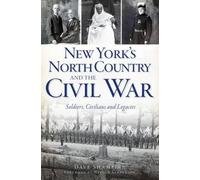 Dave Shampine New York's North Country and the Civil War (Tascabile)