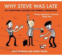 Dave Skinner Henry Paker Why Steve Was Late (Copertina rigida)