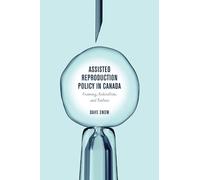 Dave Snow Assisted Reproduction Policy in Canada (Copertina rigida)