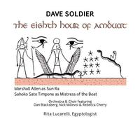 Dave Soldier - Eighth Hour Of Amduat