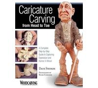 Dave Stetson Caricature Carving from Head to Toe (Tascabile)