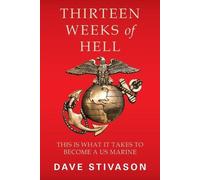 Dave Stivason Thirteen Weeks of Hell (Tascabile)