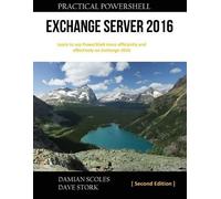 Dave Stork Damian Scoles Practical PowerShell Exchange Server 2016 (Tascabile)