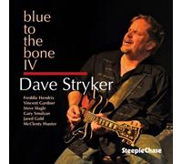 Dave Stryker Blue to the Bone IV (CD) Album