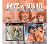 Dave & Sugar - Greatest Hits / New York Wine & Tennessee Shine