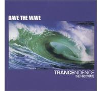 Dave the Wave - Trancendence: The First Wave