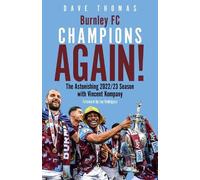 Dave Thomas Burnley; Champions Again (Copertina rigida)