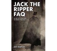 Dave Thompson Jack the Ripper FAQ (Tascabile) FAQ