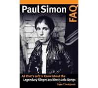 Dave Thompson Paul Simon FAQ (Tascabile) FAQ