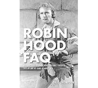 Dave Thompson Robin Hood FAQ (Tascabile) FAQ